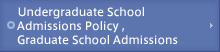  Undergraduate School Admissions Policy, Graduate School Admissions